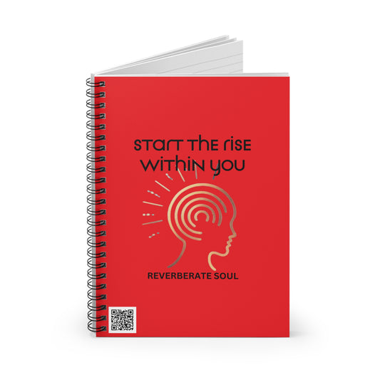 Ruled Spiral Notebook | Red | Start the Rise Within You | Reverberate Soul™