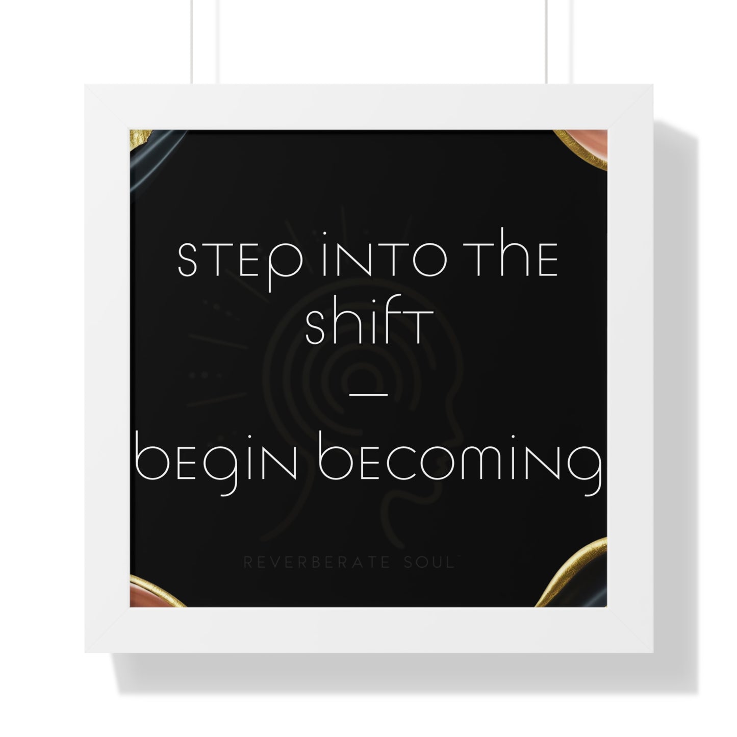 Framed Vertical Poster | Step Into The Shift, Begin Becoming | Reverberate Soul™