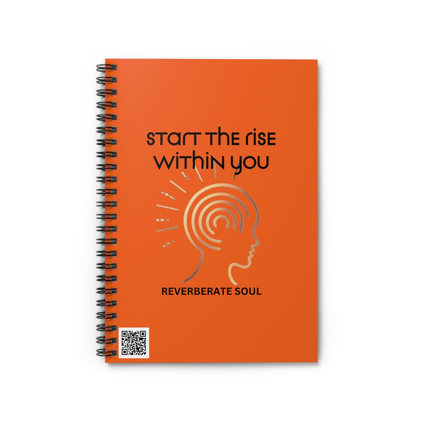 Ruled Spiral Notebook | Orange | Start the Rise Within You | Reverberate Soul™
