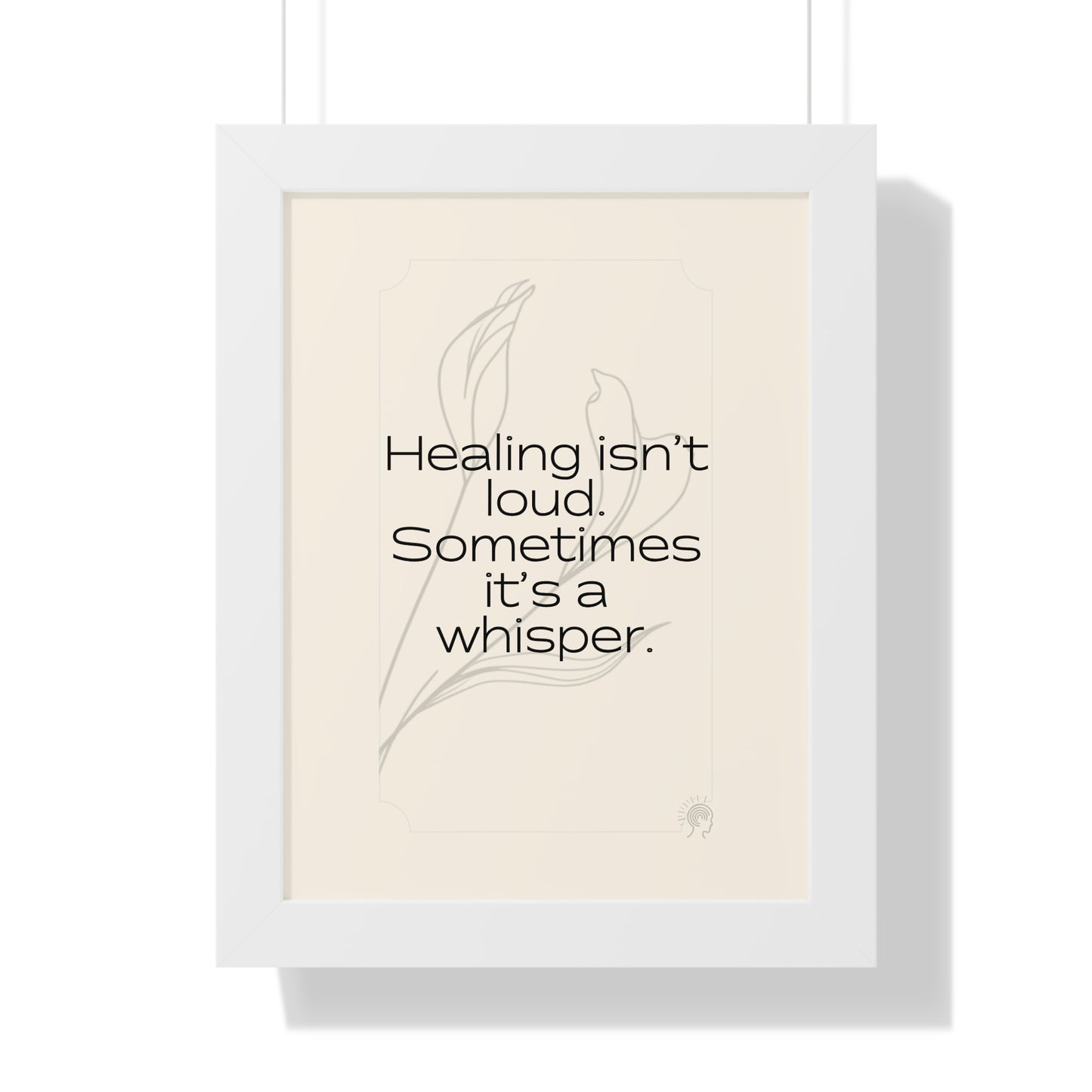 Soft Strength Series | Quote 3 | Framed Vertical Poster | Healing isn't loud. Sometimes it's a whisper. | Reverberate Soul™