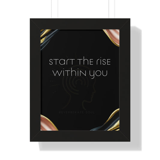 Framed Vertical Poster | Start the Rise Within You | Reverberate Soul™