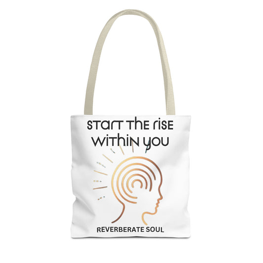 Tote Bag | Start the Rise Within You | Reverberate Soul™
