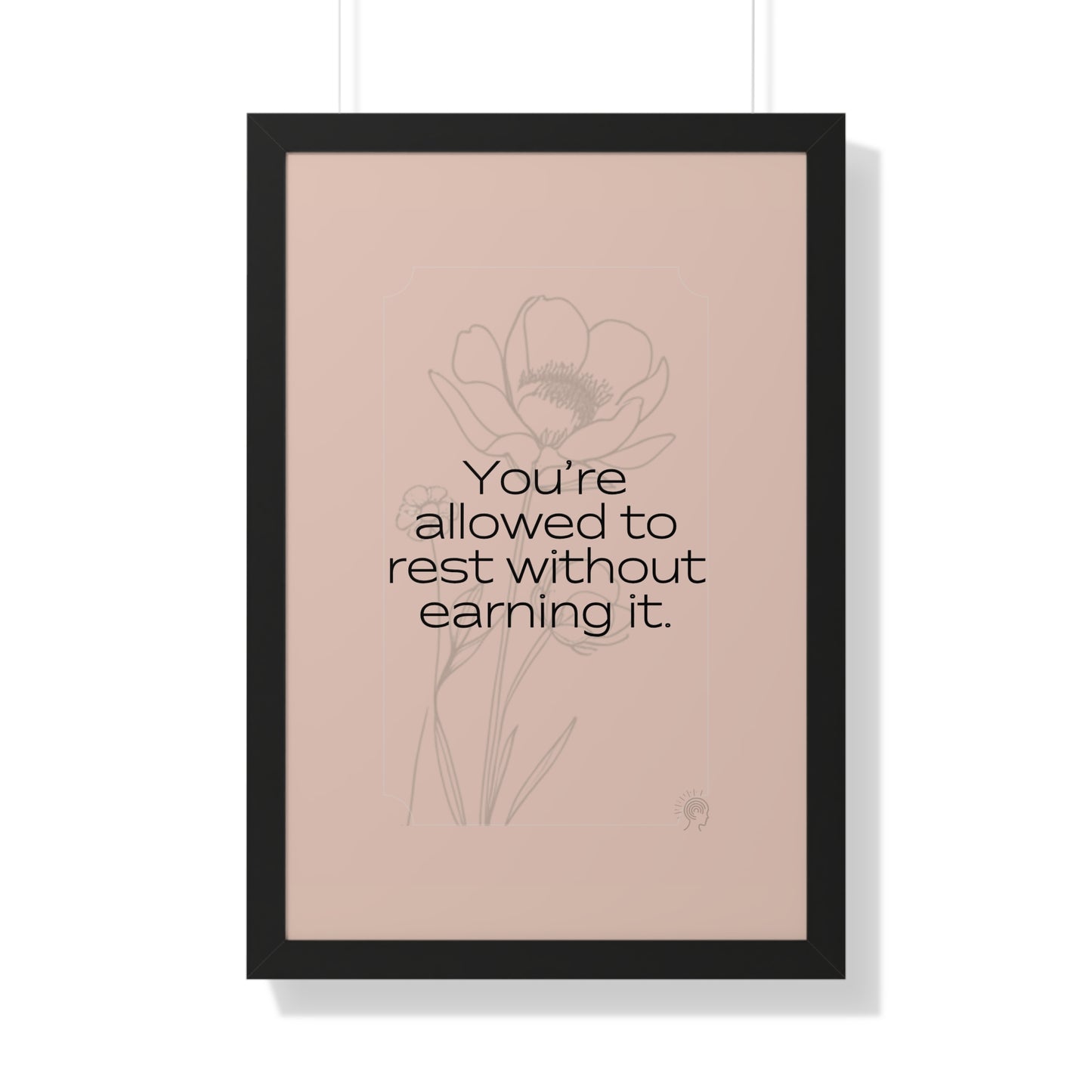 Soft Strength Series | Quote 4 | Framed Vertical Poster | You're allowed to rest without earning it. | Reverberate Soul™