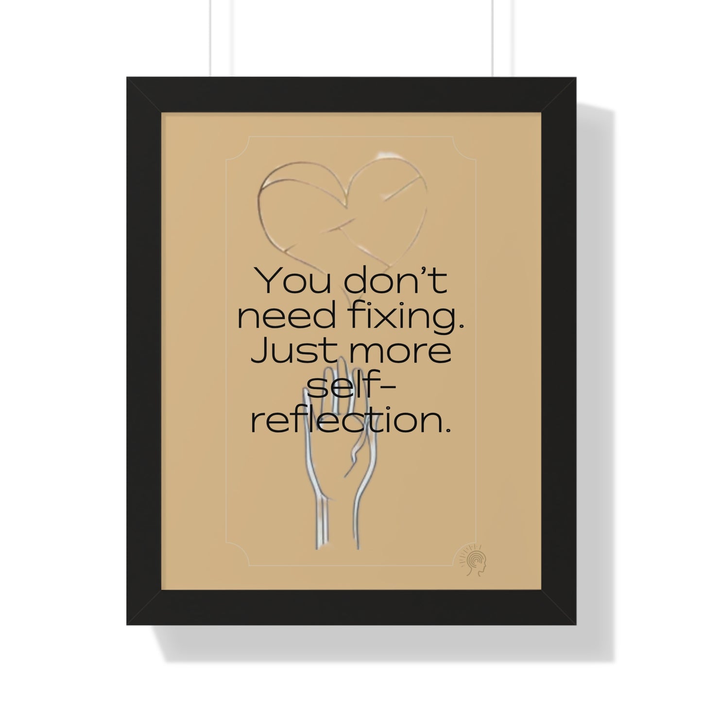 Worth Regardless Series | Quote 3 | Framed Vertical Poster | You don't need fixing. Just more self-reflection. | Reverberate Soul™
