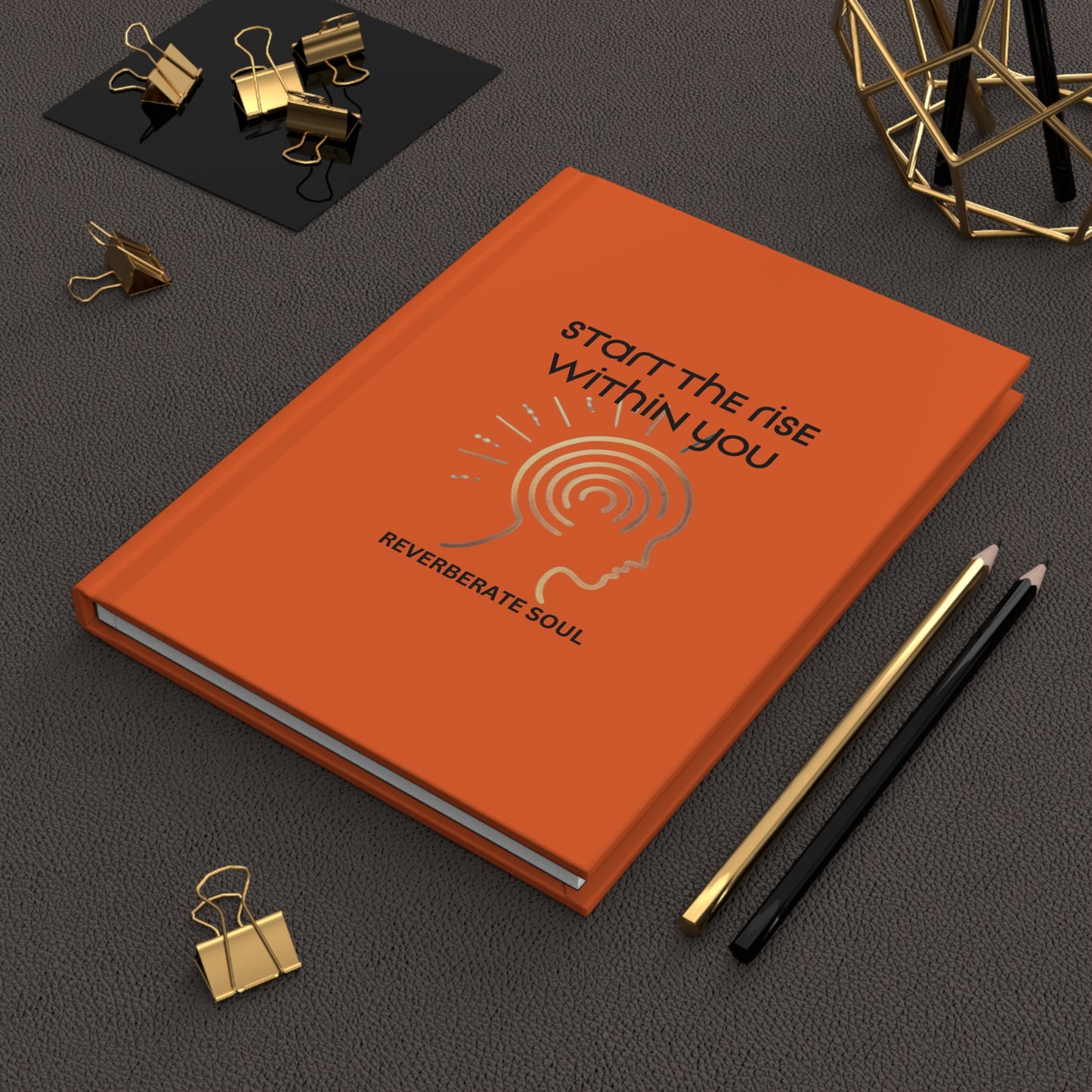 Hardcover Journal | Orange | Start the Rise Within You | Reverberate Soul™