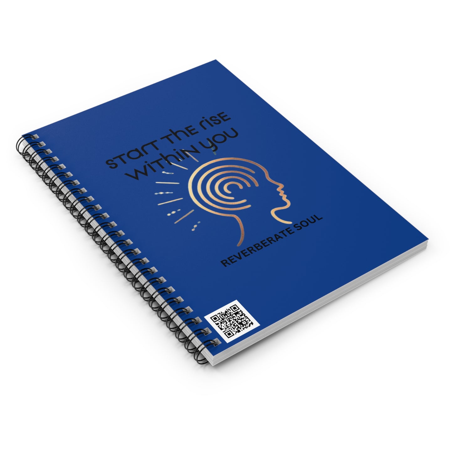Ruled Spiral Notebook | Blue | Start the Rise Within You | Reverberate Soul™