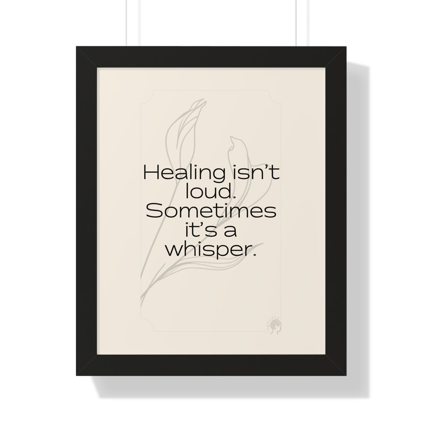 Soft Strength Series | Quote 3 | Framed Vertical Poster | Healing isn't loud. Sometimes it's a whisper. | Reverberate Soul™