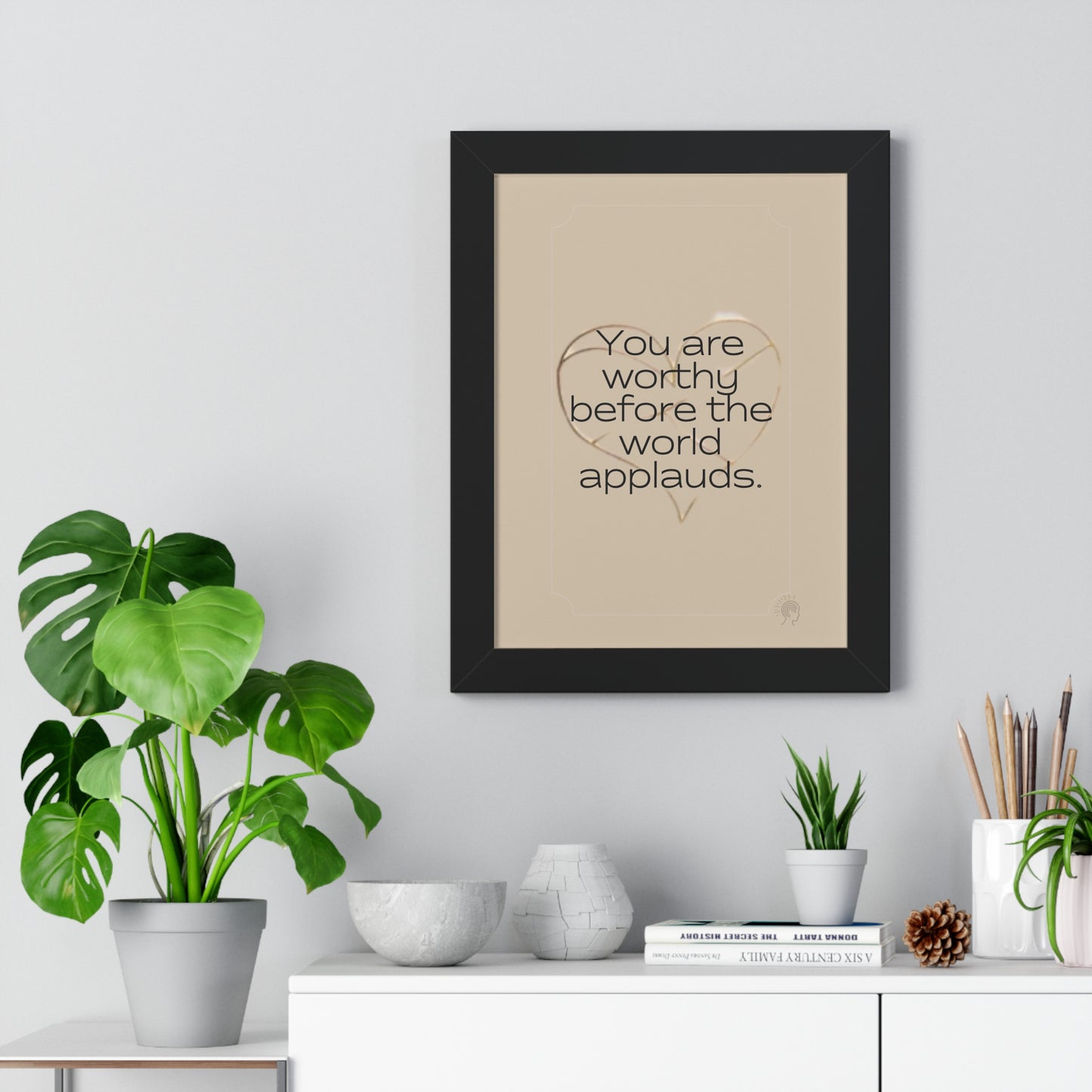 Worth Regardless Series | Quote 1 | Framed Vertical Poster | You are worthy before the world applauds. | Reverberate Soul™