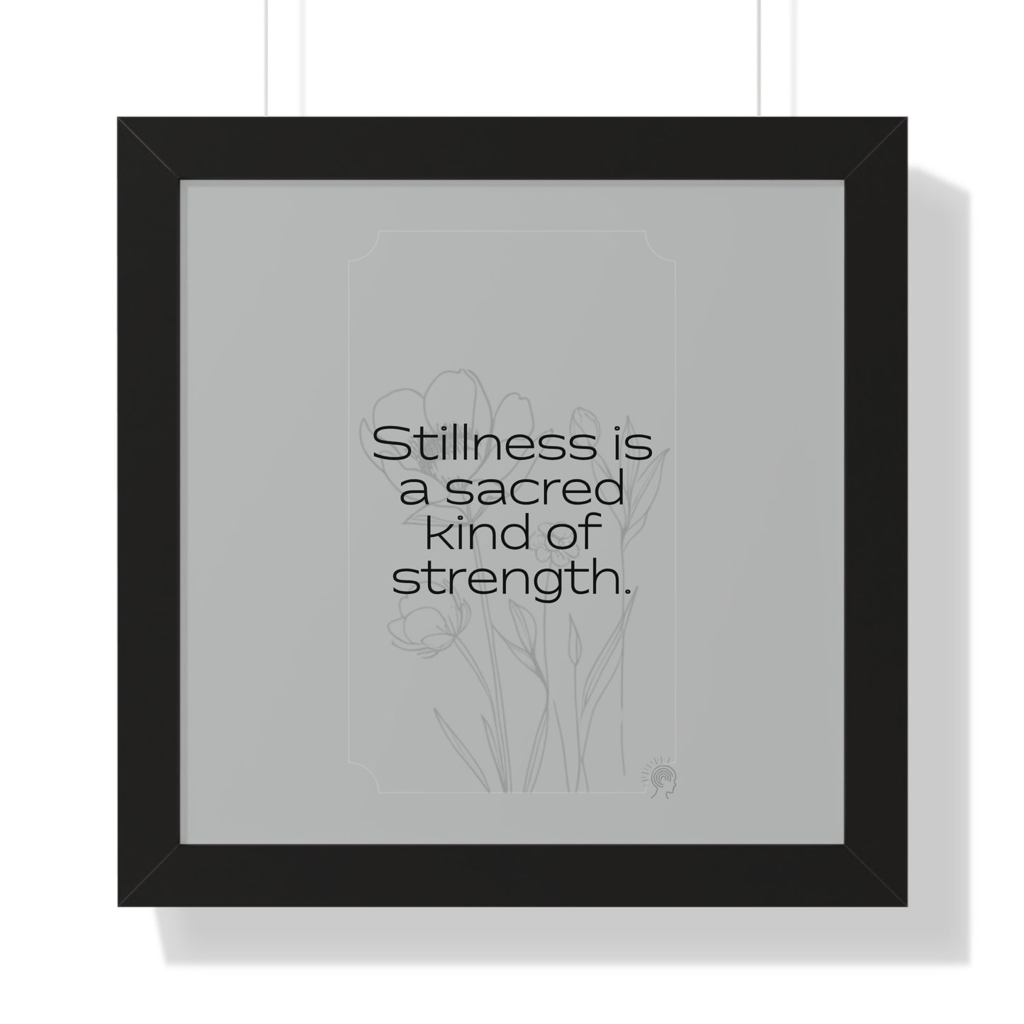 Soft Strength Series | Quote 5 | Framed Vertical Poster | Stillness is a sacred kind of strength. | Reverberate Soul™