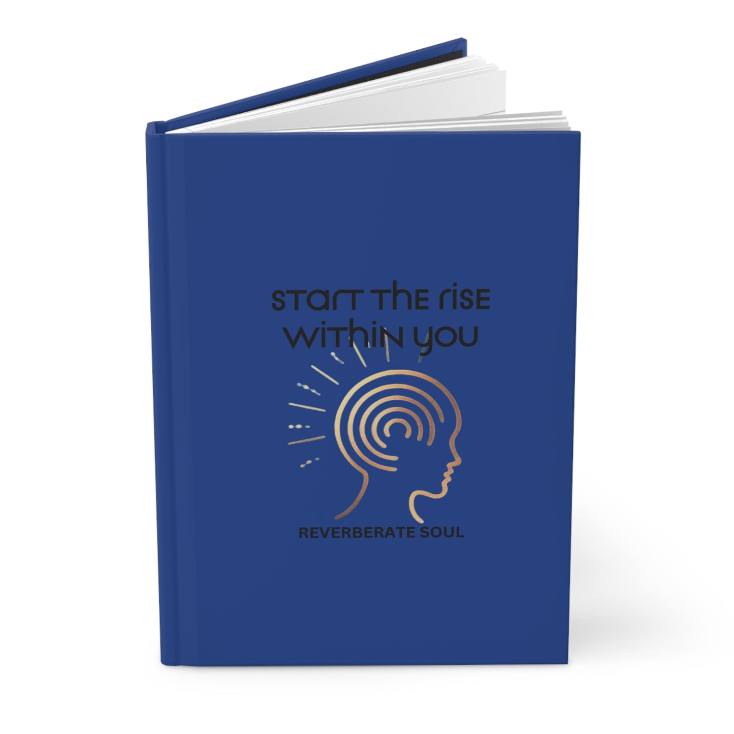 Hardcover Journal | Blue | Start the Rise Within You | Reverberate Soul™