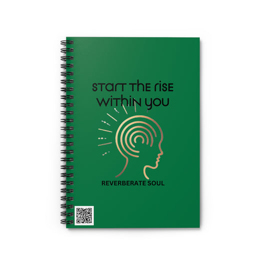 Ruled Spiral Notebook | Green | Start the Rise Within You | Reverberate Soul™