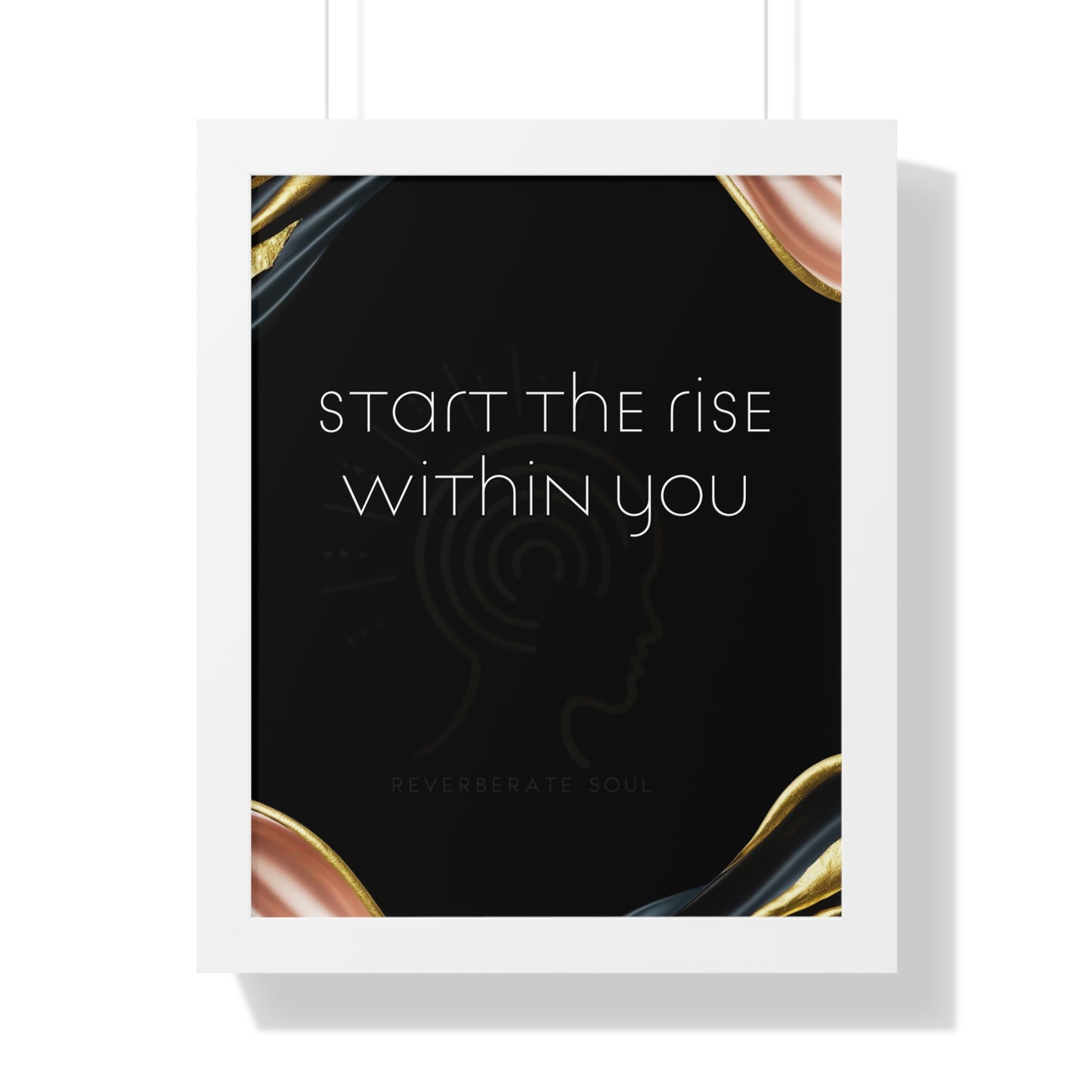 Framed Vertical Poster | Start the Rise Within You | Reverberate Soul™