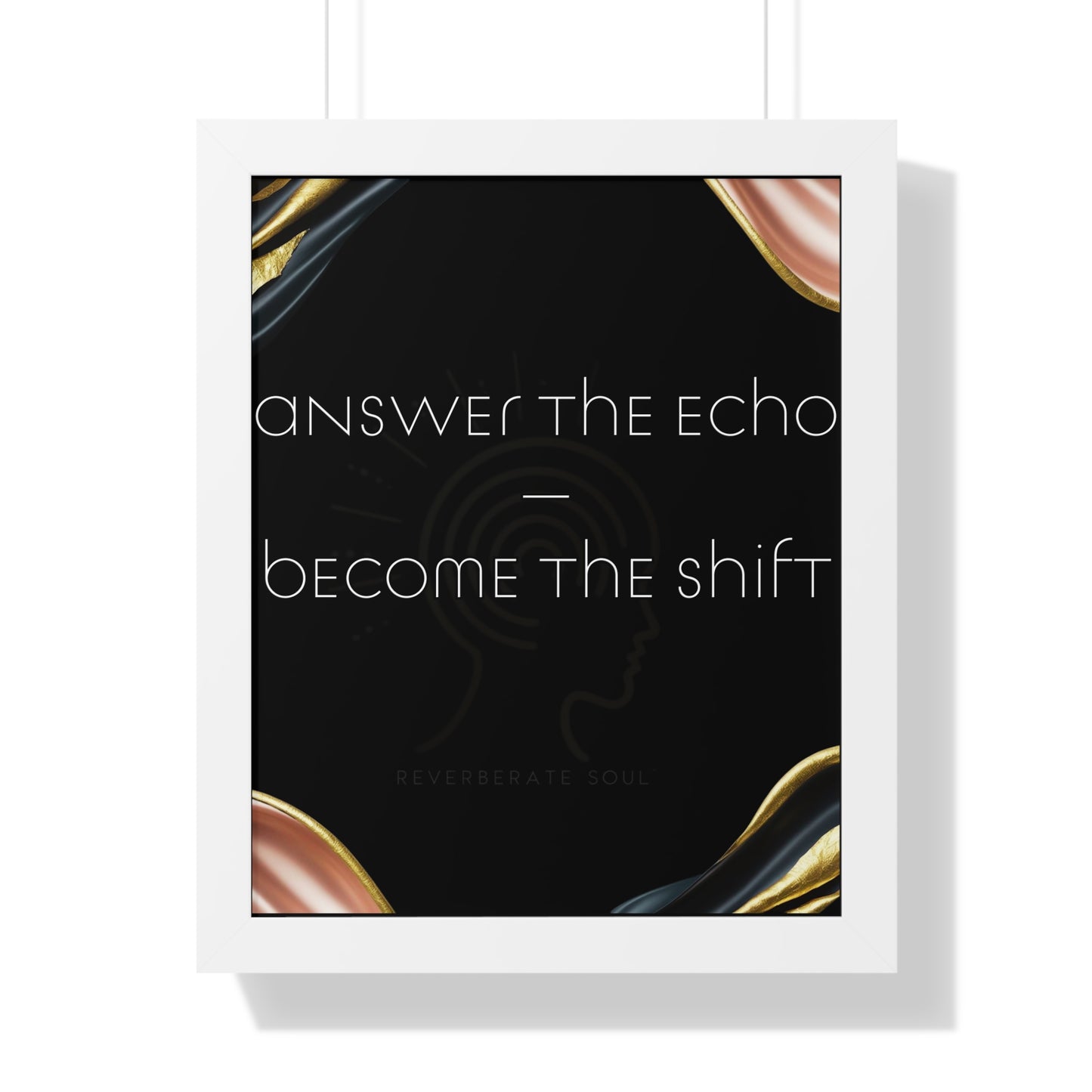 Framed Vertical Poster | Answer the Echo, Become the Shift | Reverberate Soul™
