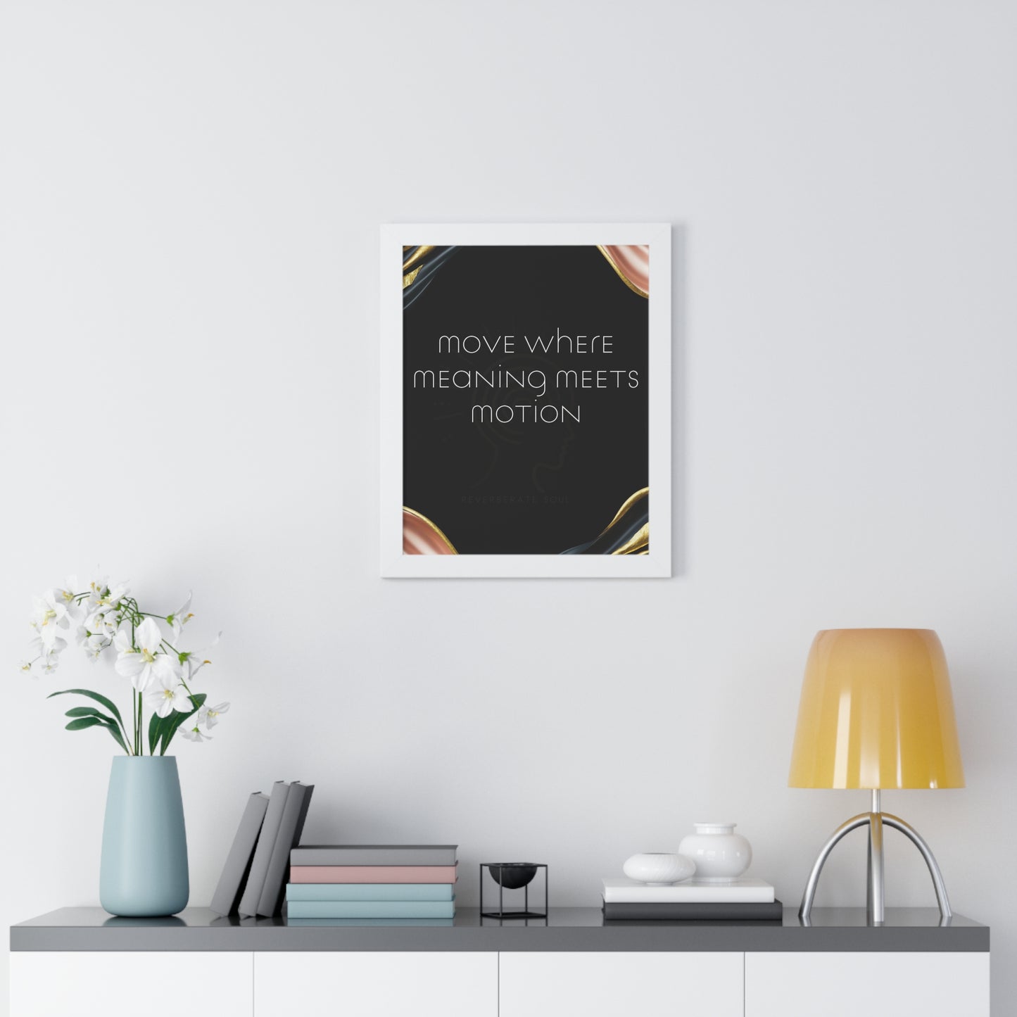 Framed Vertical Poster | Move Where Meaning Meets Motion | Reverberate Soul™