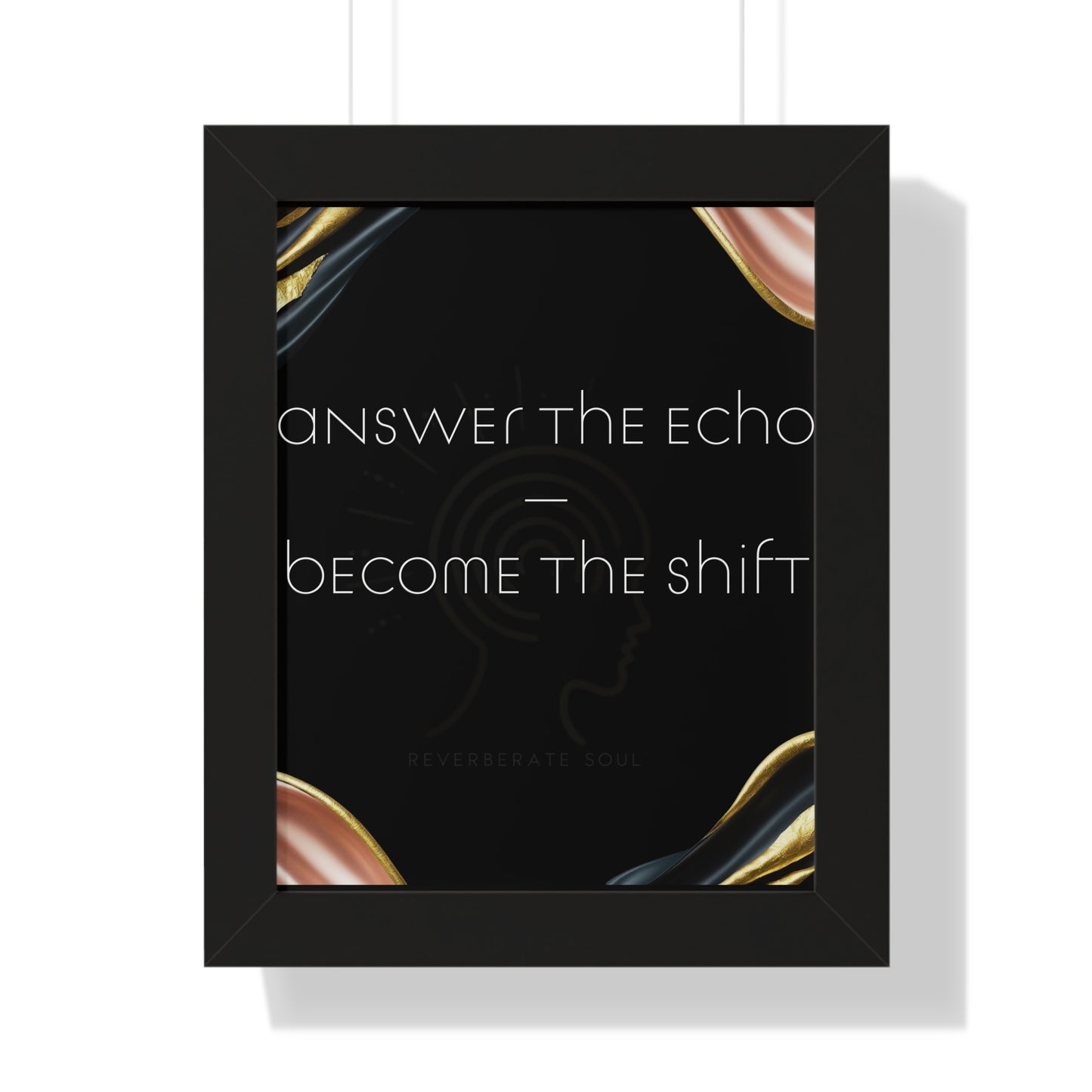 Framed Vertical Poster | Answer the Echo, Become the Shift | Reverberate Soul™