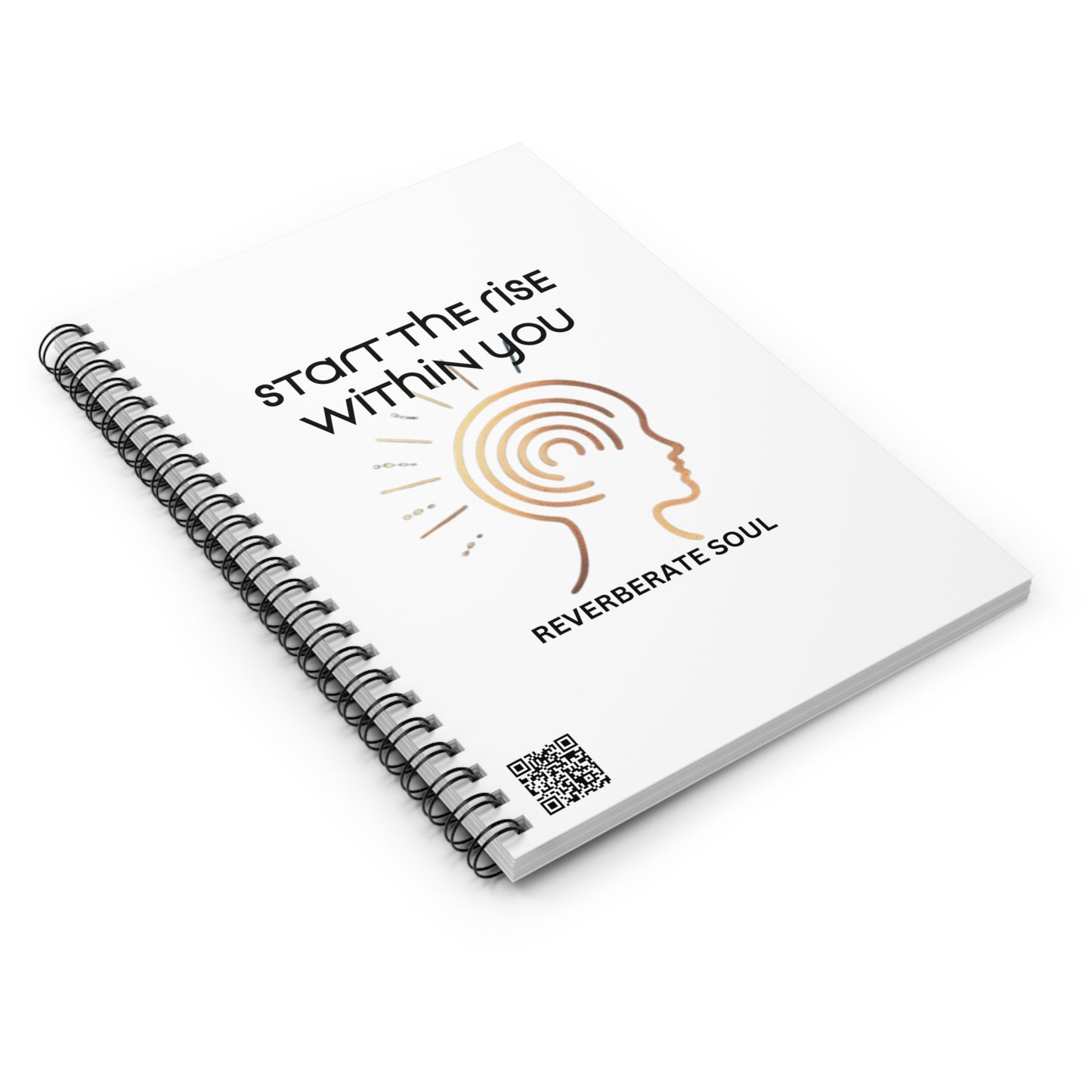 Ruled Spiral Notebook | White| Start the Rise Within You | Reverberate Soul™