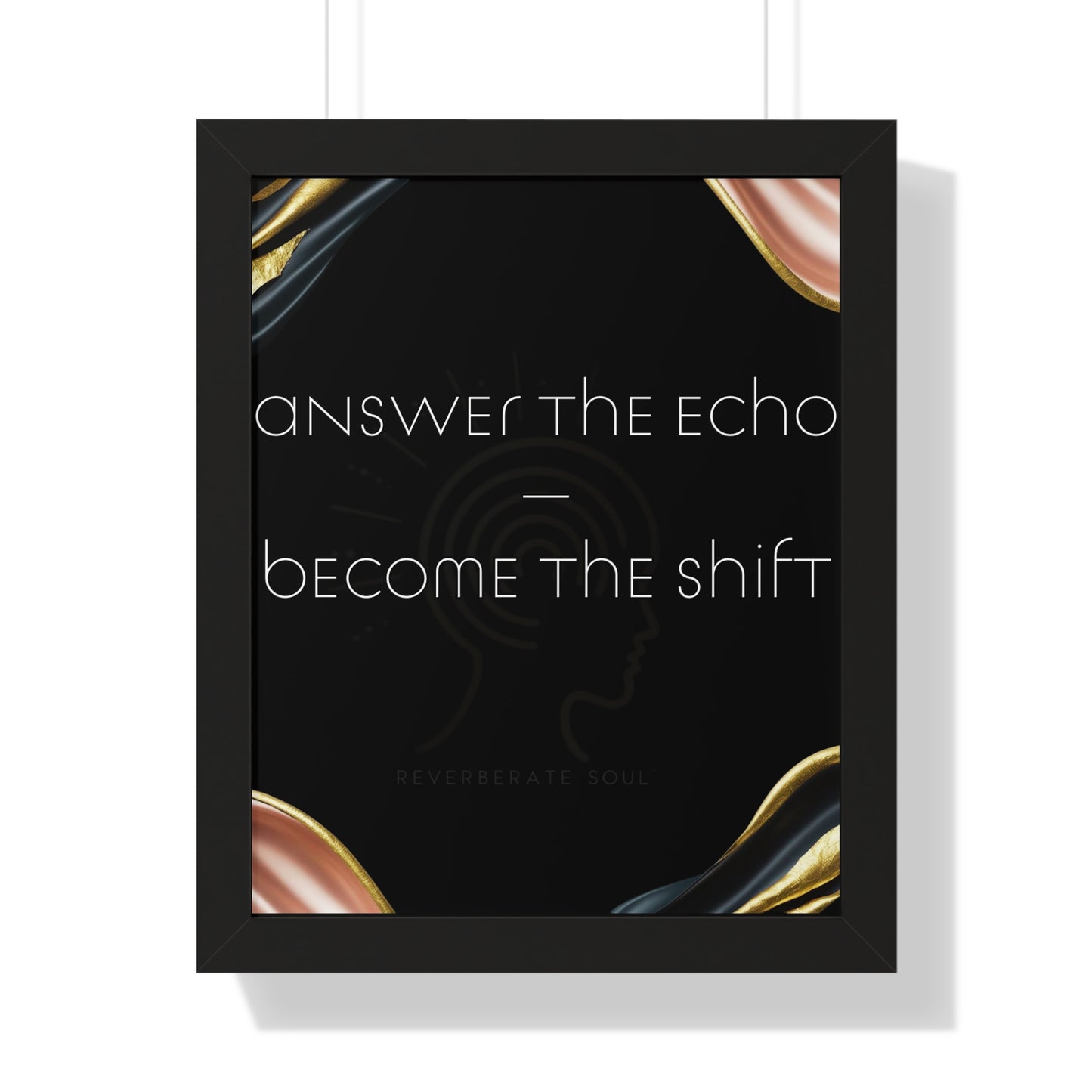 Framed Vertical Poster | Answer the Echo, Become the Shift | Reverberate Soul™