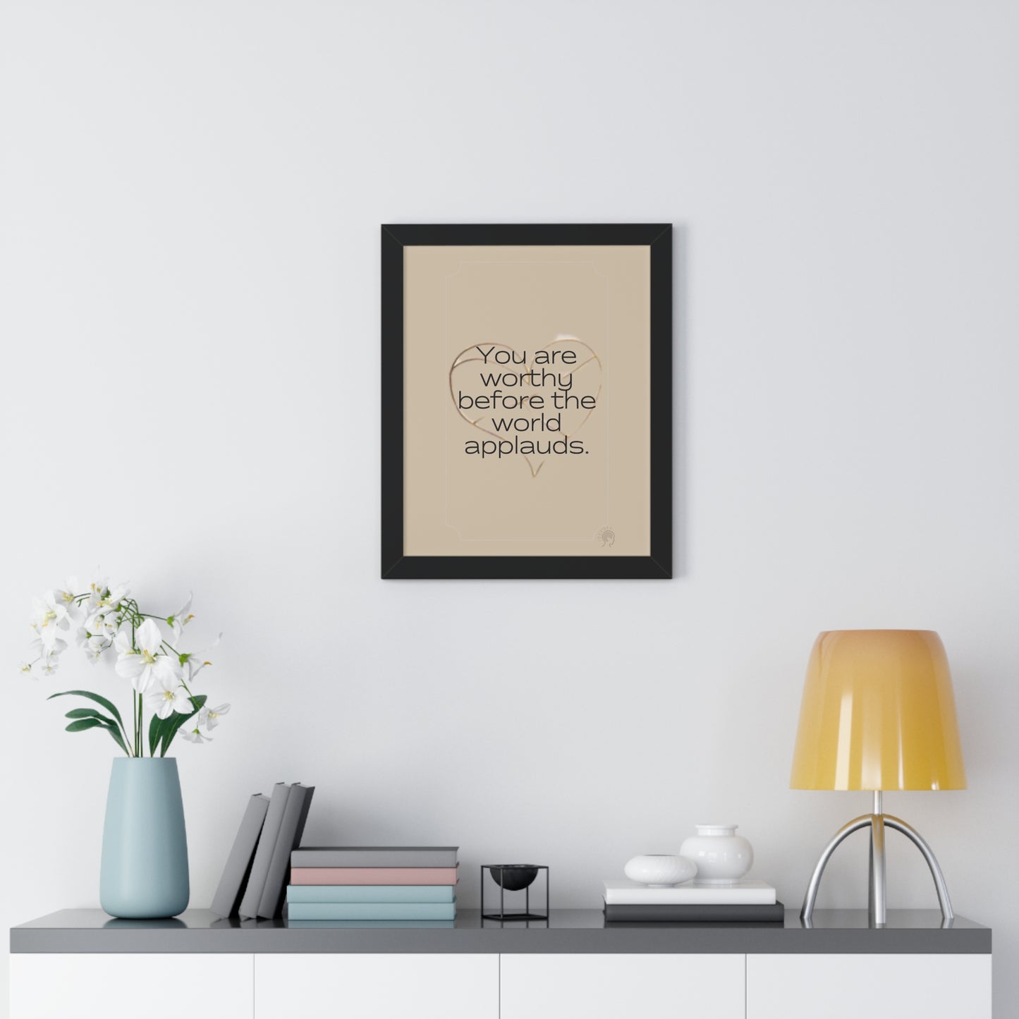 Worth Regardless Series | Quote 1 | Framed Vertical Poster | You are worthy before the world applauds. | Reverberate Soul™