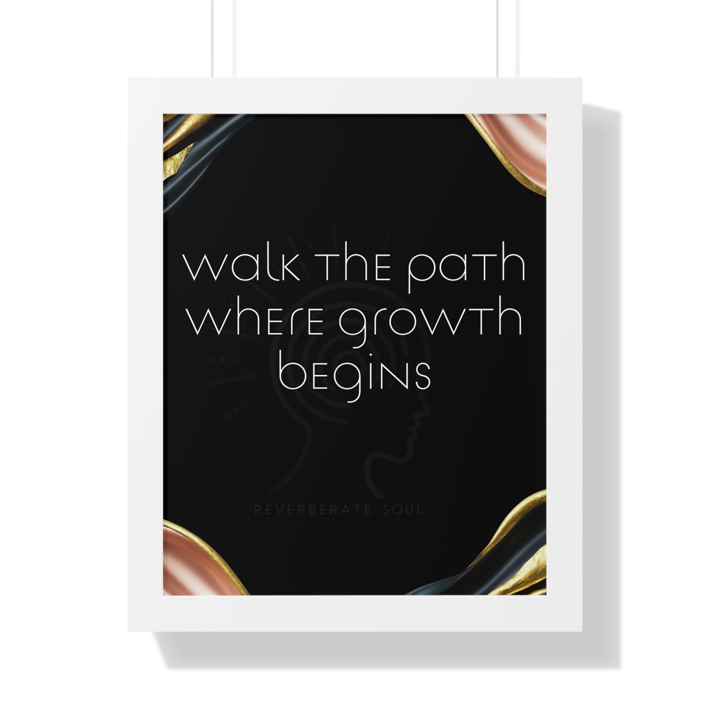 Framed Vertical Poster | Walk the Path Where Growth Begins | Reverberate Soul™