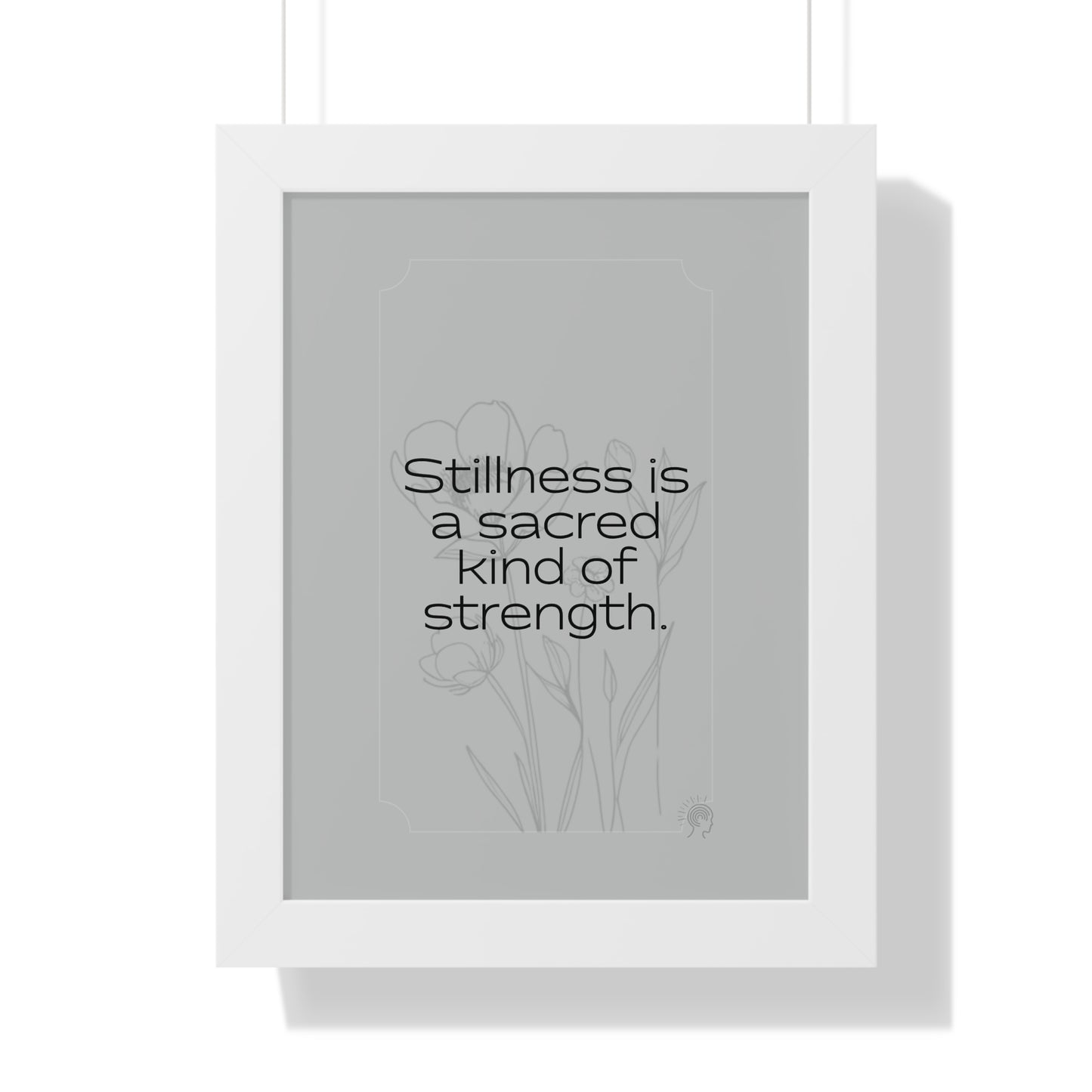 Soft Strength Series | Quote 5 | Framed Vertical Poster | Stillness is a sacred kind of strength. | Reverberate Soul™