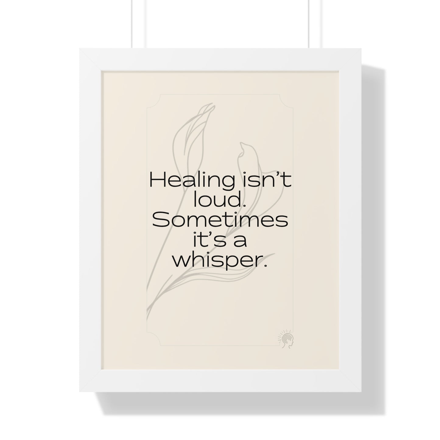 Soft Strength Series | Quote 3 | Framed Vertical Poster | Healing isn't loud. Sometimes it's a whisper. | Reverberate Soul™