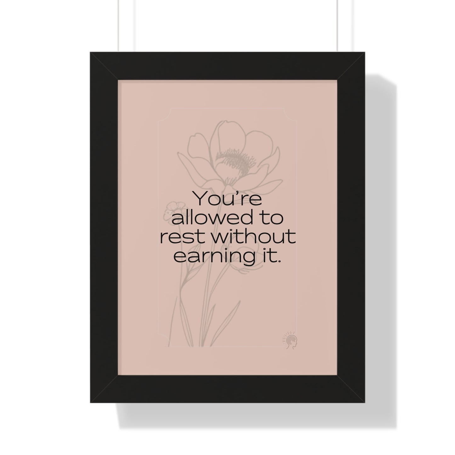 Soft Strength Series | Quote 4 | Framed Vertical Poster | You're allowed to rest without earning it. | Reverberate Soul™