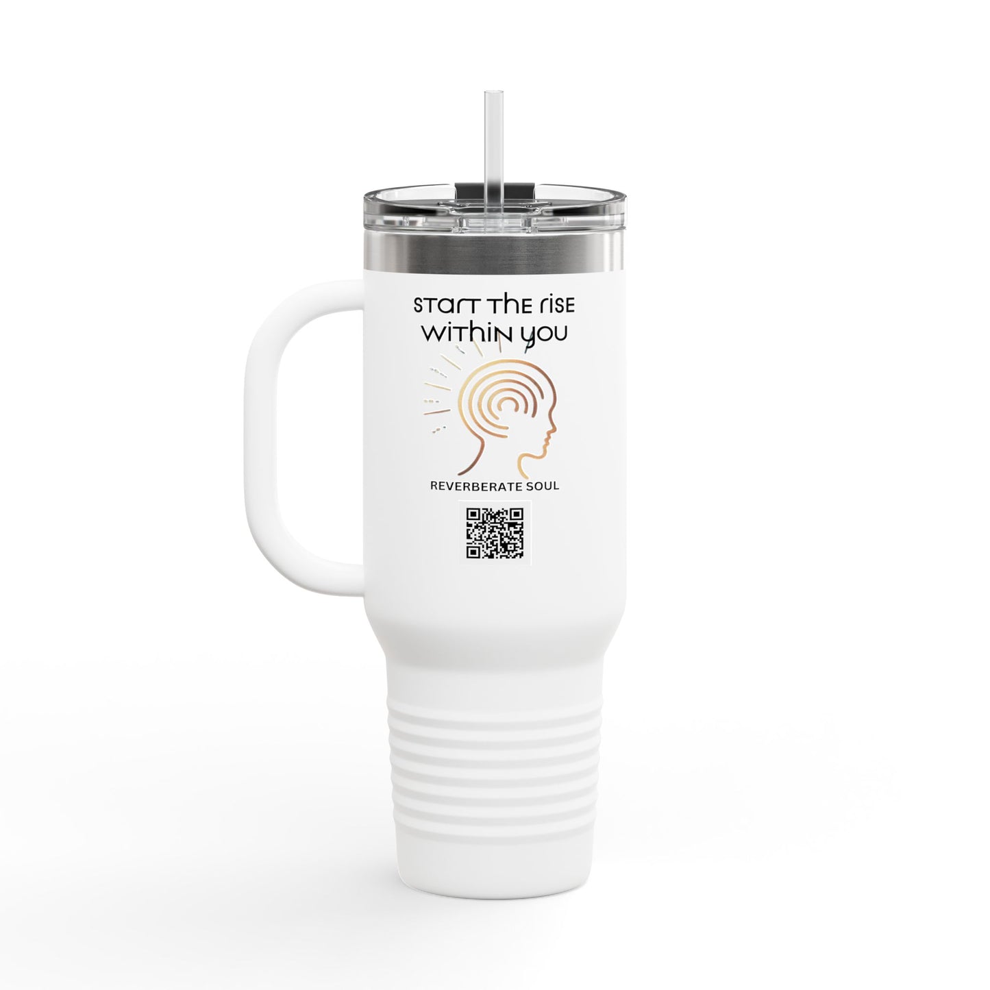Insulated Travel Mug - 40oz | Start the Rise Within You | Reverberate Soul™