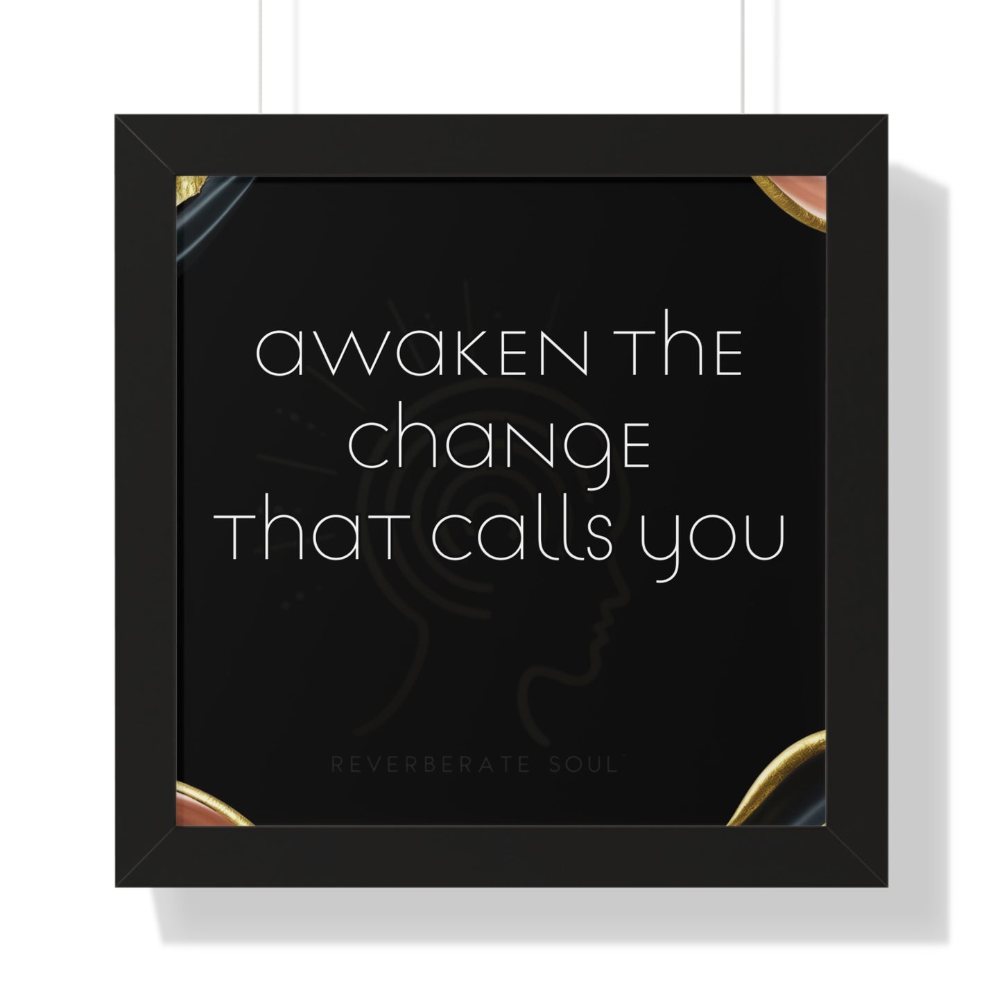 Framed Vertical Poster | Awaken the Change That Calls You | Reverberate Soul™