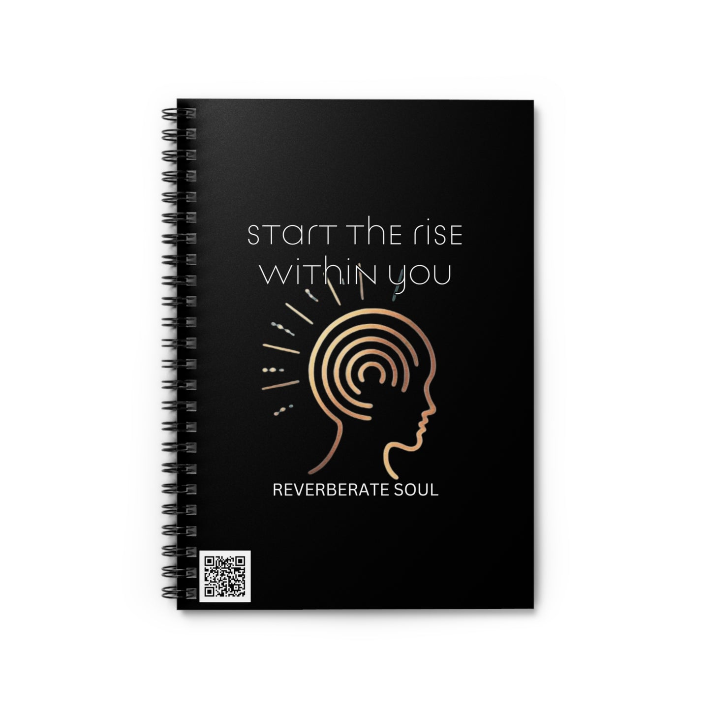Ruled Spiral Notebook | Black | Start the Rise Within You | Reverberate Soul™