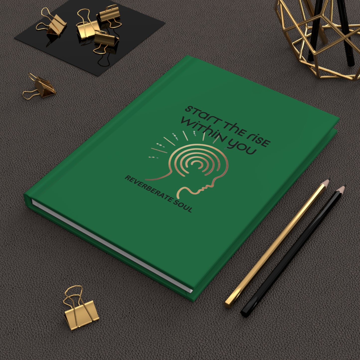Hardcover Journal | Green | Start the Rise Within You | Reverberate Soul™