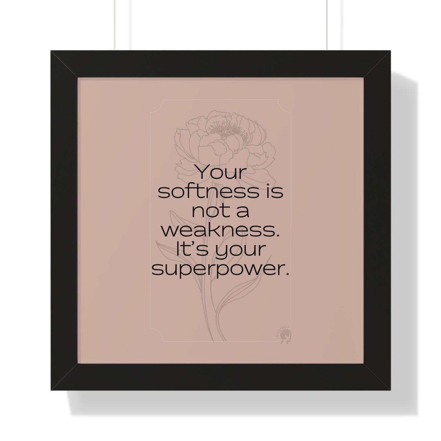 Soft Strength Series | Quote 2 | Framed Vertical Poster | Your softness is not a weakness. It's your superpower. | Reverberate Soul™