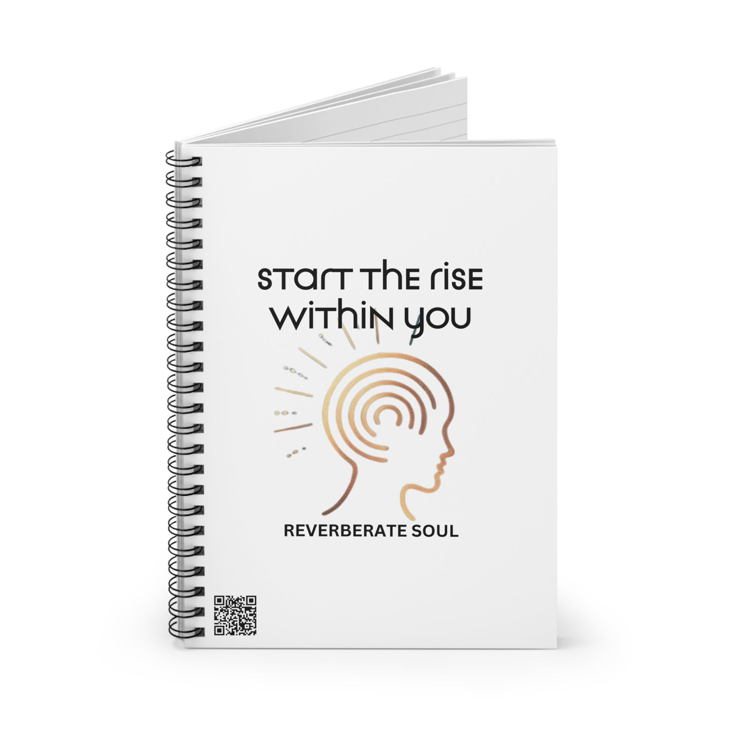 Ruled Spiral Notebook | White| Start the Rise Within You | Reverberate Soul™