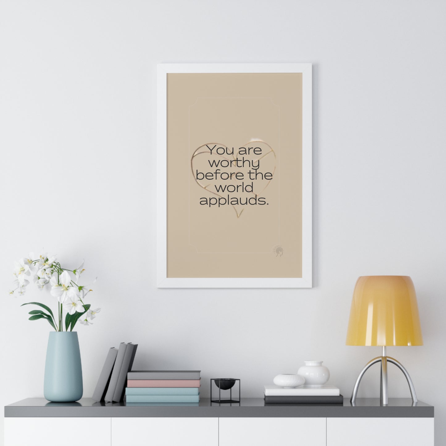 Worth Regardless Series | Quote 1 | Framed Vertical Poster | You are worthy before the world applauds. | Reverberate Soul™