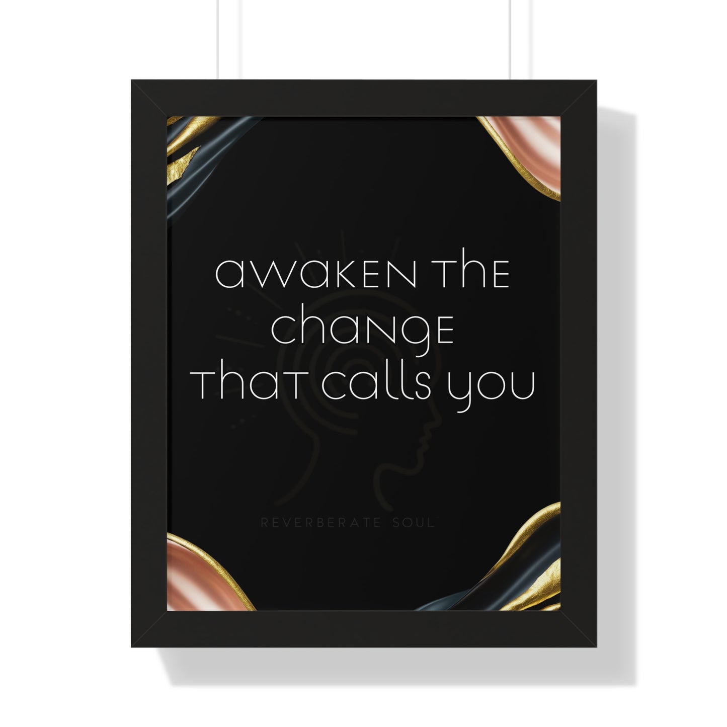 Framed Vertical Poster | Awaken the Change That Calls You | Reverberate Soul™