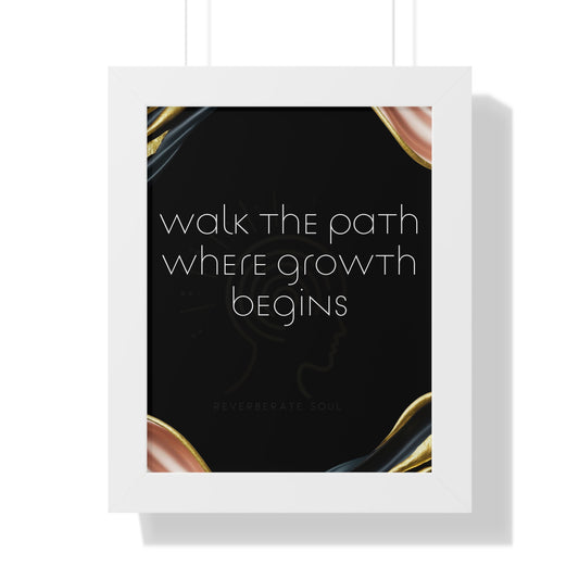 Framed Vertical Poster | Walk the Path Where Growth Begins | Reverberate Soul™