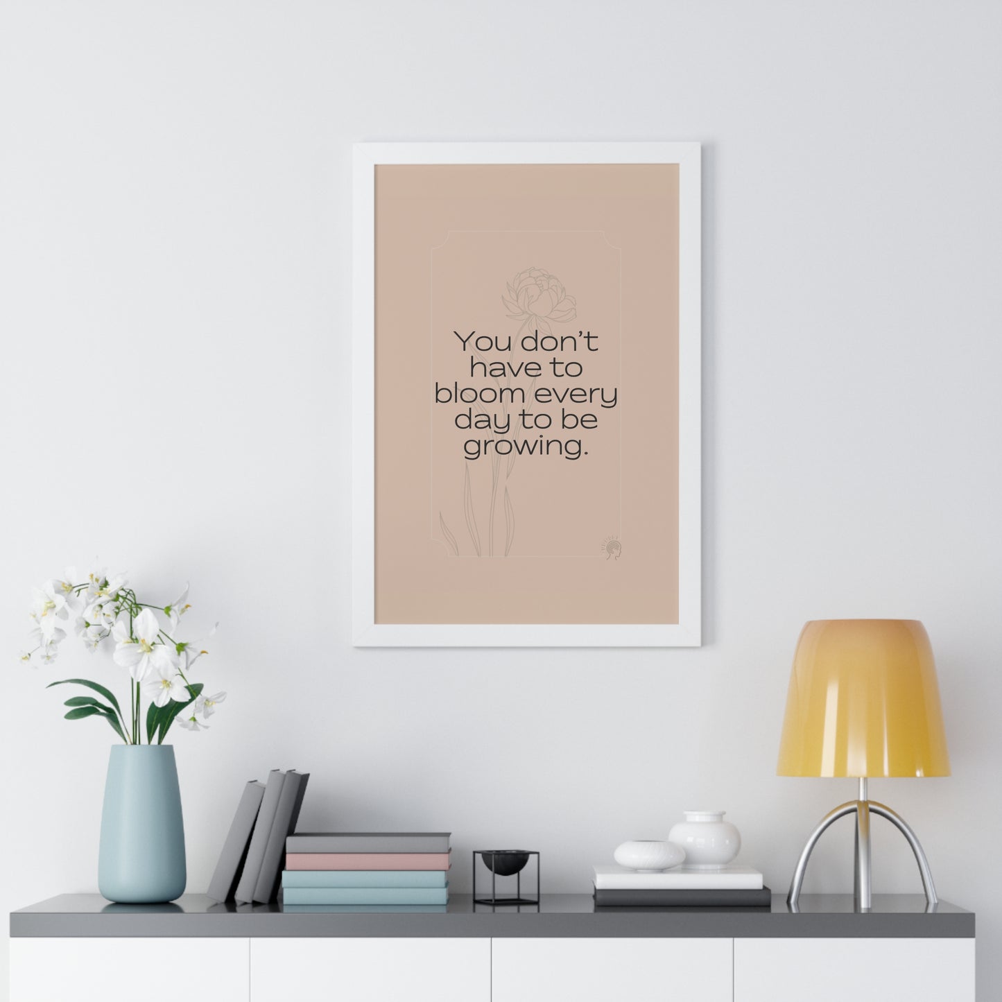 Soft Strength Series | Quote 1 | Framed Vertical Poster | You Don’t Have to Bloom Every Day to Be Growing. | Reverberate Soul™