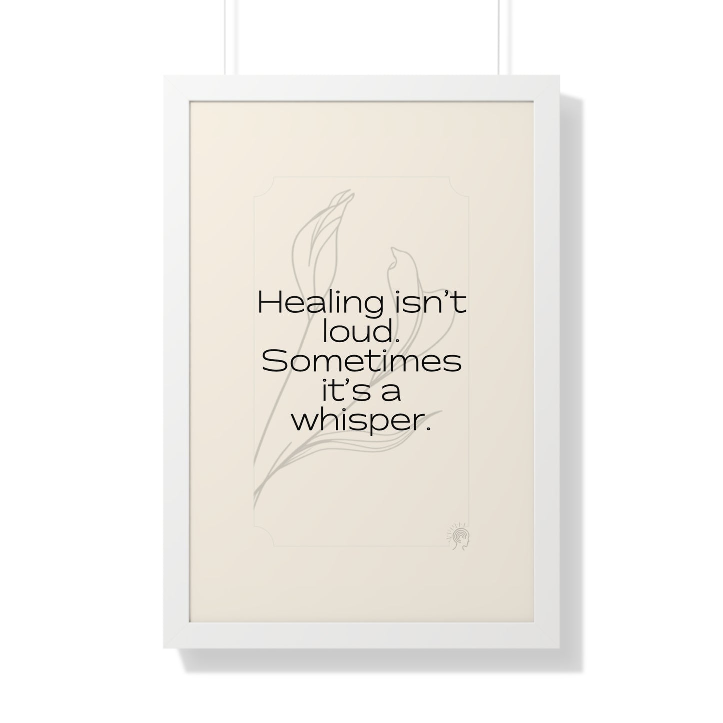 Soft Strength Series | Quote 3 | Framed Vertical Poster | Healing isn't loud. Sometimes it's a whisper. | Reverberate Soul™