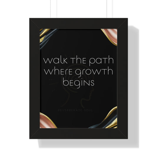 Framed Vertical Poster | Walk the Path Where Growth Begins | Reverberate Soul™