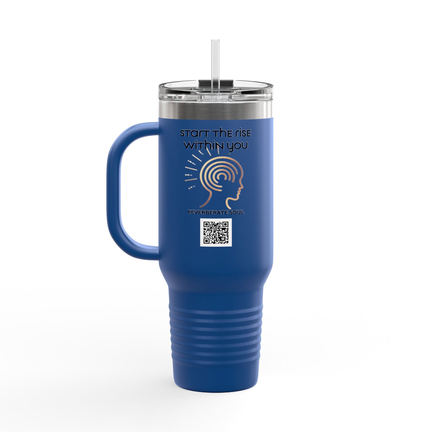 Insulated Travel Mug - 40oz | Start the Rise Within You | Reverberate Soul™