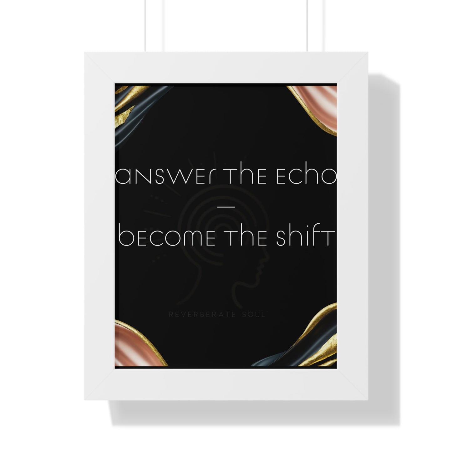 Framed Vertical Poster | Answer the Echo, Become the Shift | Reverberate Soul™